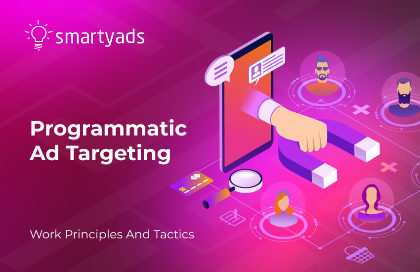 Programmatic Ad Targeting: Work Principles and Tactics