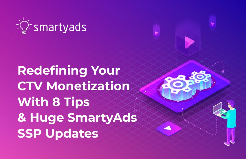 Monetization Mastery for CTV Publishers: Unleashing Revenue Growth with 8 Proven CTV Strategies