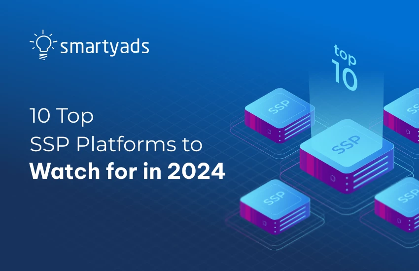 Top SSP Platforms To Watch For in 2024