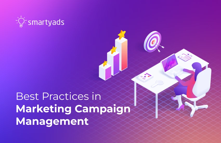 Strategic Mastery: Best Practices in Marketing Campaign Management