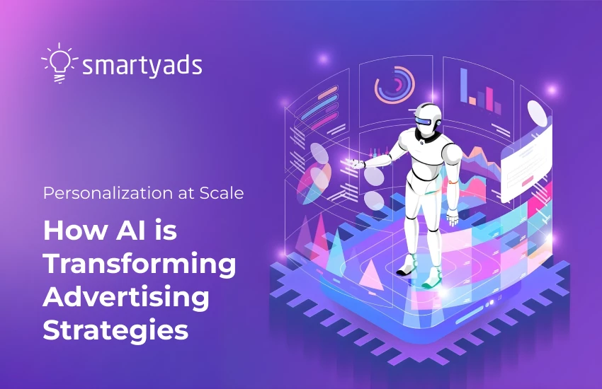 Personalization at Scale: How AI is Transforming Advertising Strategies