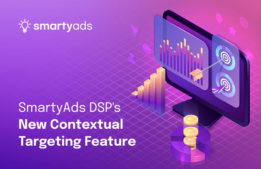 SmartyAds DSP's New Contextual Targeting Feature: All You Need to Know