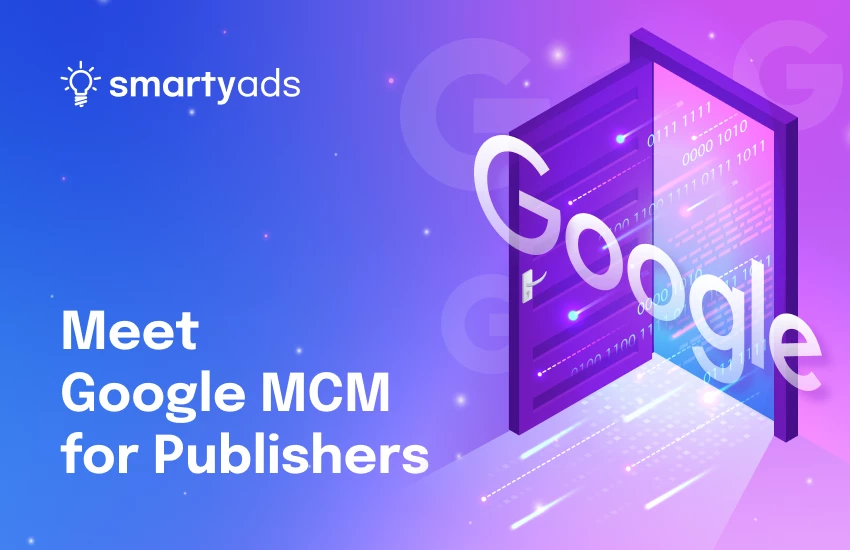 Google MCM for Publishers: Already on SmartyAds