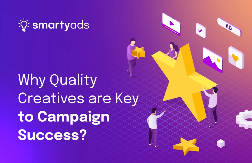 Why Quality Creatives Are Key to Campaign Success?