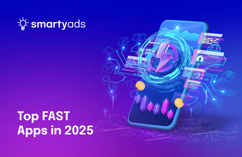 Top FAST Apps 2025: CTV Leaders Every Advertiser Should Know - SmartyAds