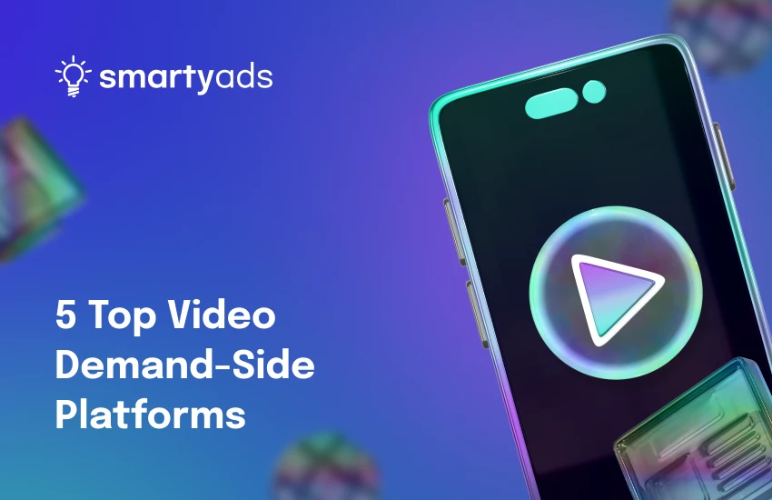 5 Top Video Demand-Side Platforms & Strategies