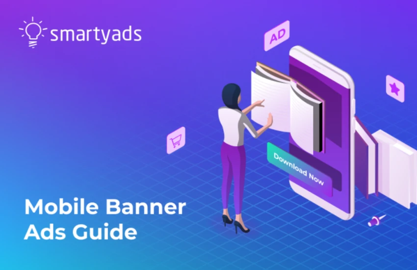 The Art and Science of Mobile Banner Ads: Your Definitive Guide