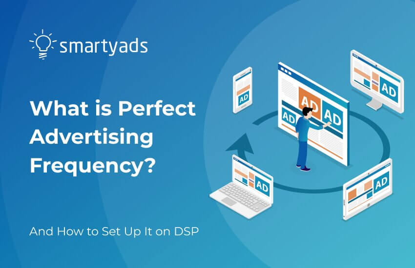 How the Right Advertising Frequency Can Improve Your Campaign Performance?