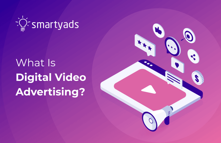  What Is Digital Video Advertising and How It Works