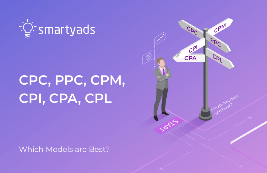 PPC, CPC, CPM, CPA, CPI and CPL: Which Online Ad Models Are Best?