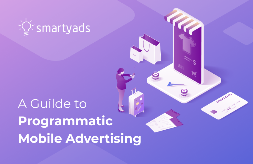 How to Start With Programmatic Mobile Advertising