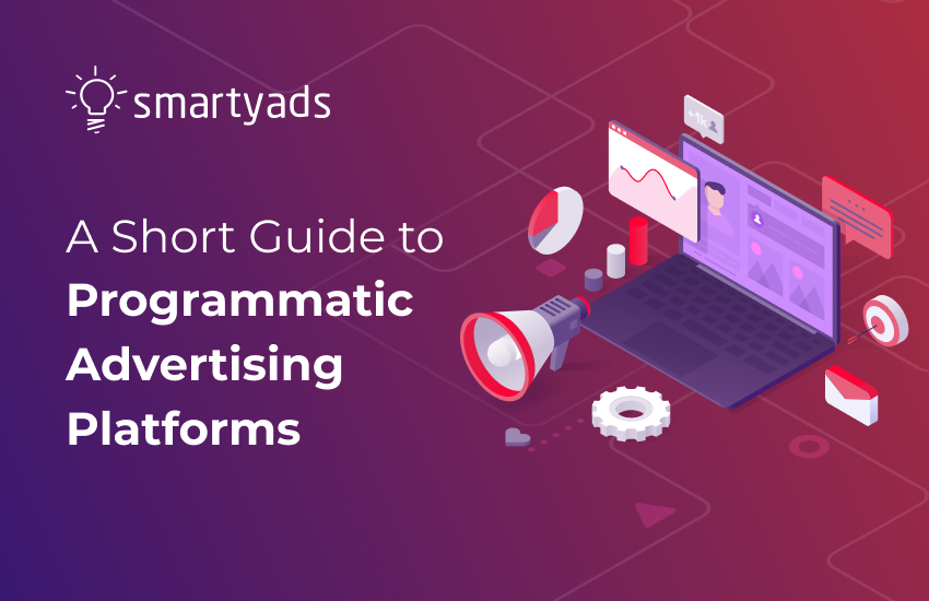 12 Programmatic Advertising Platforms: Technologies to Watch for and Choose (Updated for 2024)