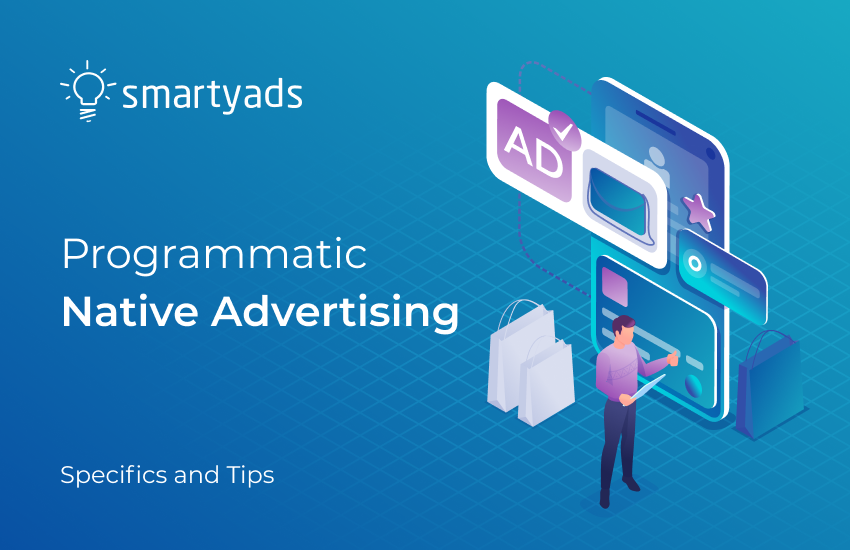 Programmatic Native Advertising: Definition, Benefits, and Tips