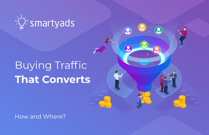 Buy High Converting Traffic: Full Guide with Tips and Places to Buy Traffic From