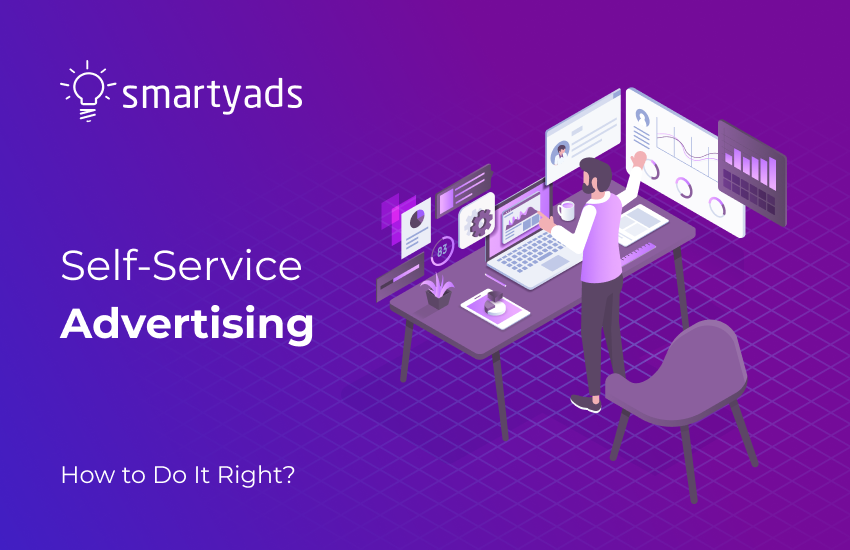 What is Self-Serve Advertising: Complete Guide in 2025