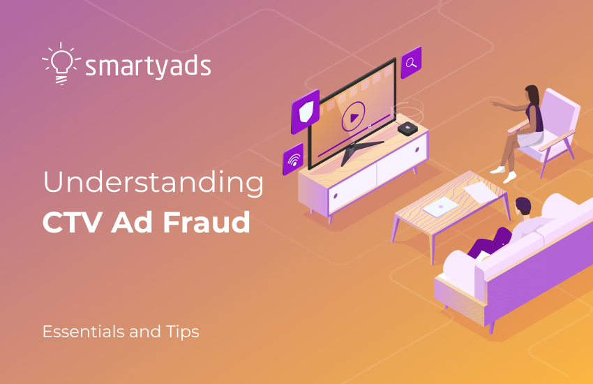 The Rising Occurrence Of CTV ad Fraud: How to Protect Your CTV Inventory?