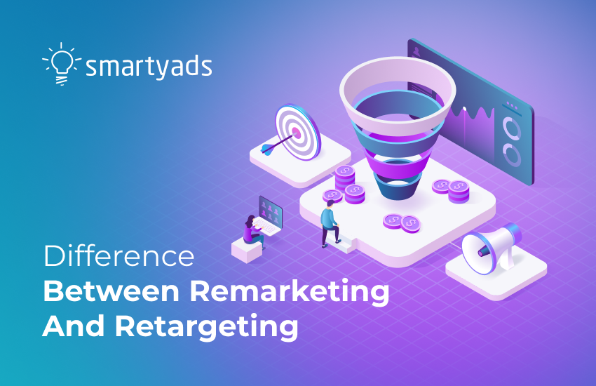 Retargeting vs Remarketing: Is There a Difference?