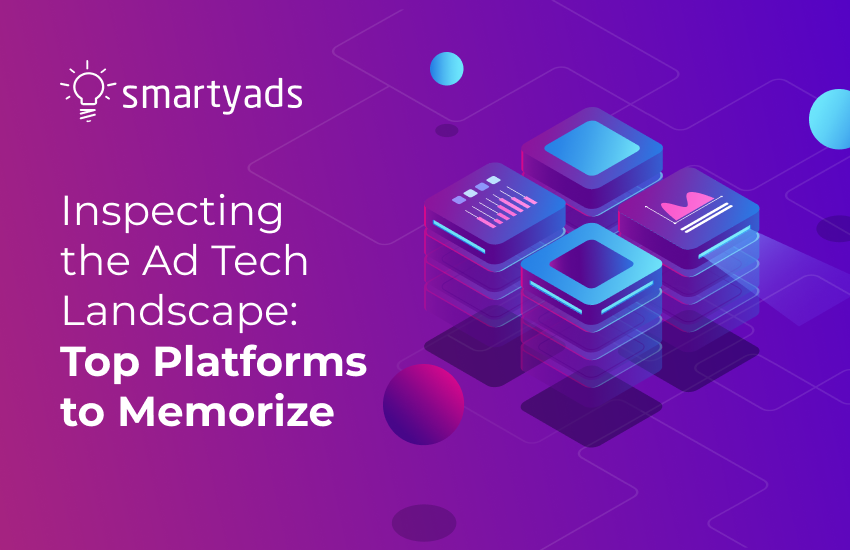 Ad Tech Platforms and Their Role in Digital Advertising Industry