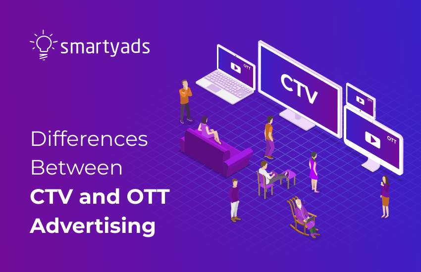 CTV vs OTT Advertising: What is the Difference?