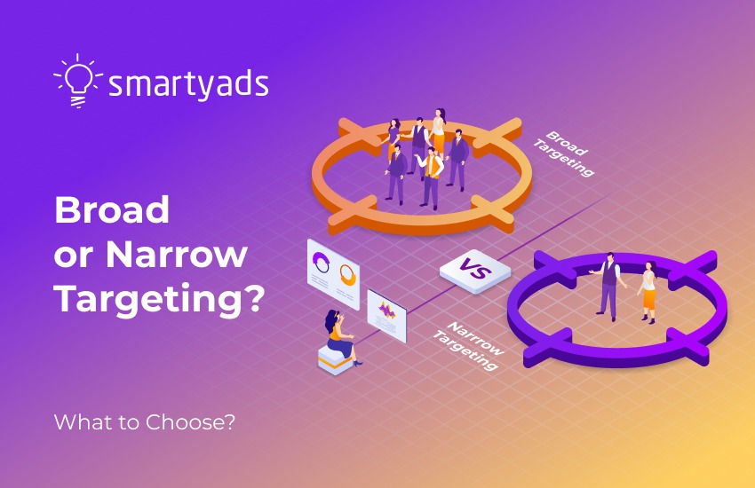 Broad vs. Narrow Targeting: Attracting the Right Audience with DSP