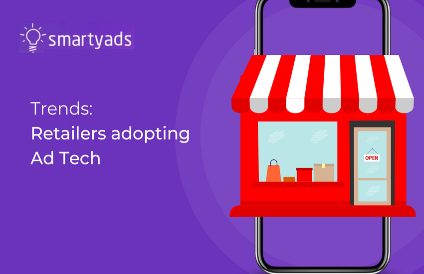 Retailers Adopting Adtech: What They Need to Know