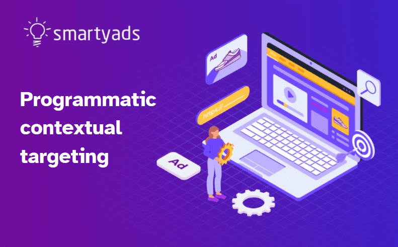 Programmatic Contextual Targeting: How It All Works Together