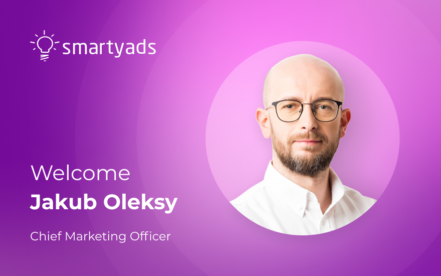 SmartyAds Welcomes Jakub Oleksy as New Chief Marketing Officer