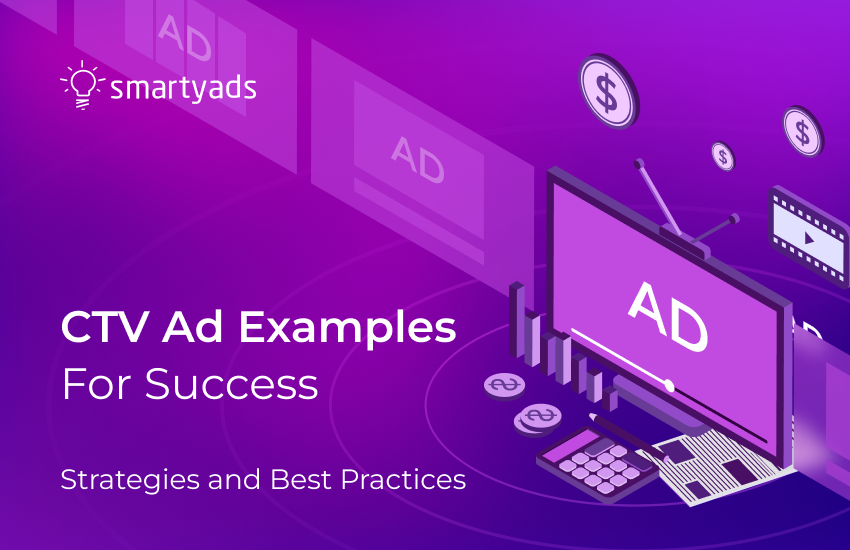 CTV Ad Examples for Success: Strategies and Best Practices