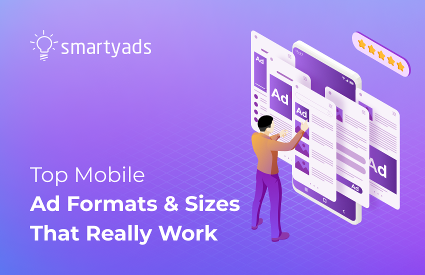 Top-Performing Mobile Ad Formats: An Extensive Guide on Mobile Ad Types and Sizes in 2023