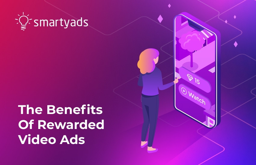 User-Centric Advertising: The Benefits of Rewarded Video Ads With Examples