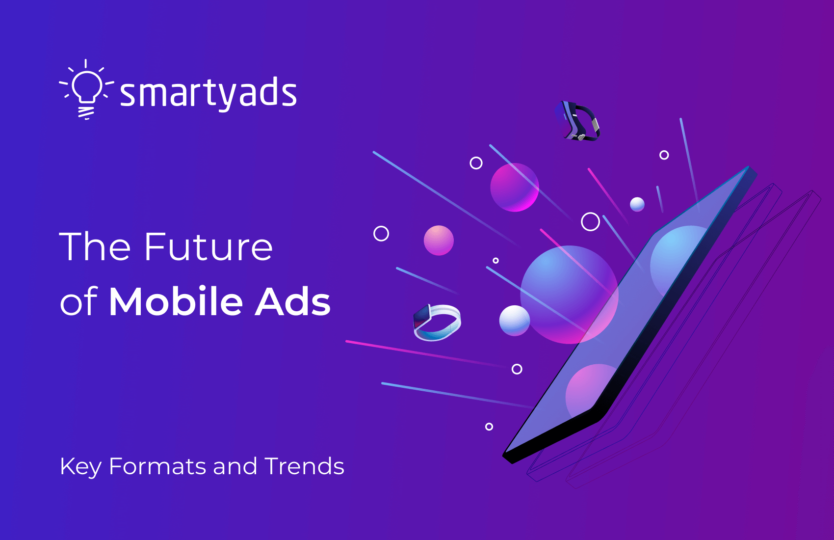 The Future of Mobile Ads in 2020-2023: What’s Changing?