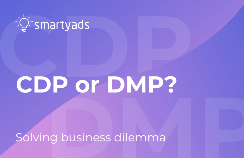 Data Management Biggest Dilemma: CDP vs DMP?