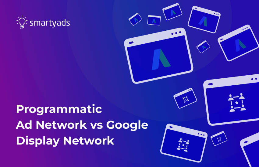 Which Is Better? Programmatic Advertising, Google Network or Other Ad Network