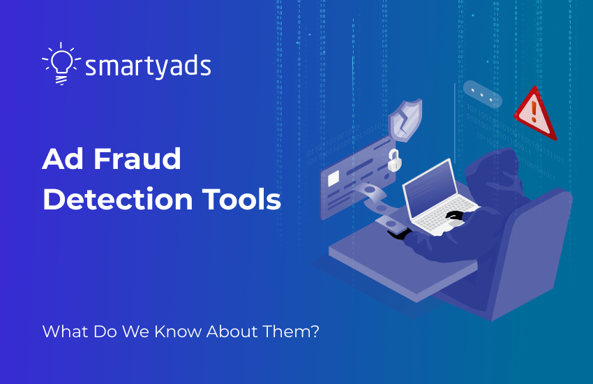 Insider’s Guide on Ad Fraud Detection Companies and Tools: Can They Protect Your Traffic?