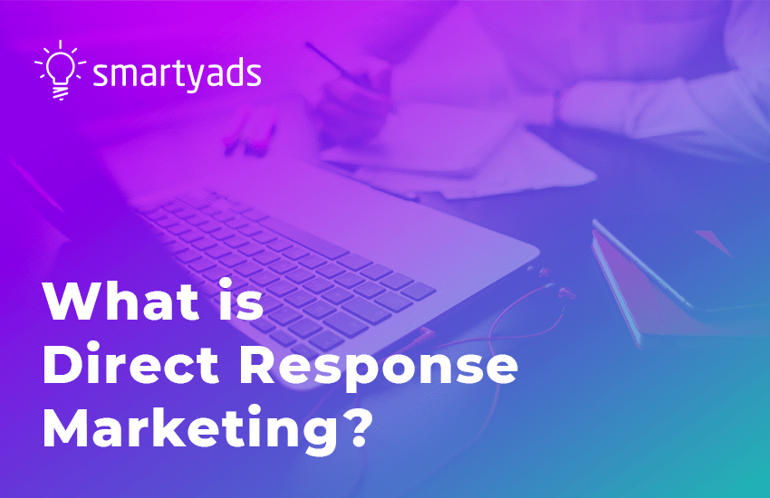What is Direct Response Marketing?