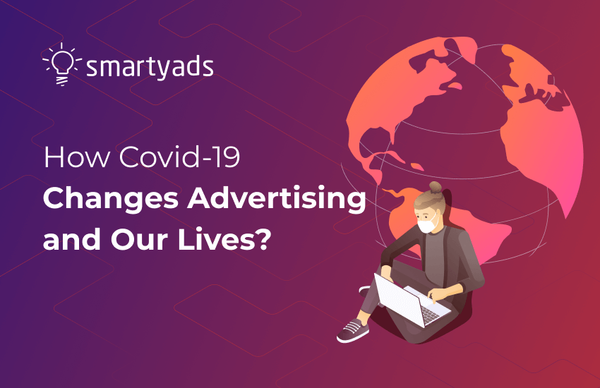 COVID-19 Impact on Advertising - Resetting the Way We Live and the Way We Buy