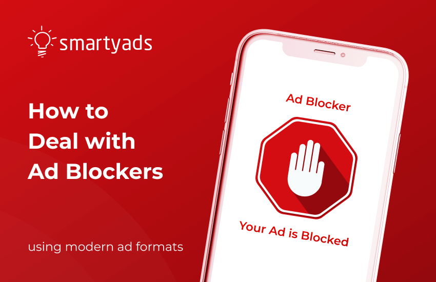 Advertising Challenges in 2020: How to Get Around Ad Blockers?