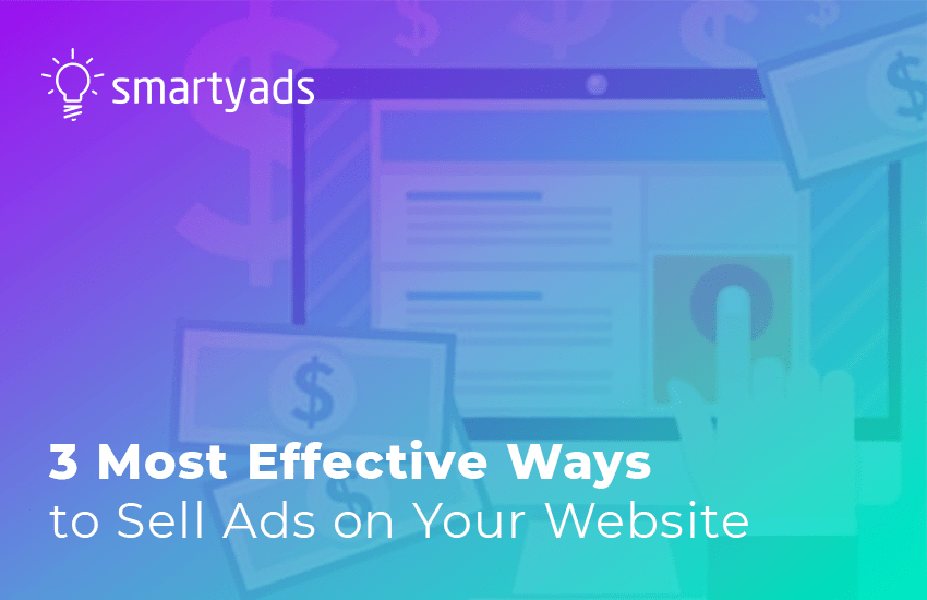 The Three Most Effective Ways to Sell Advertising on Your Website