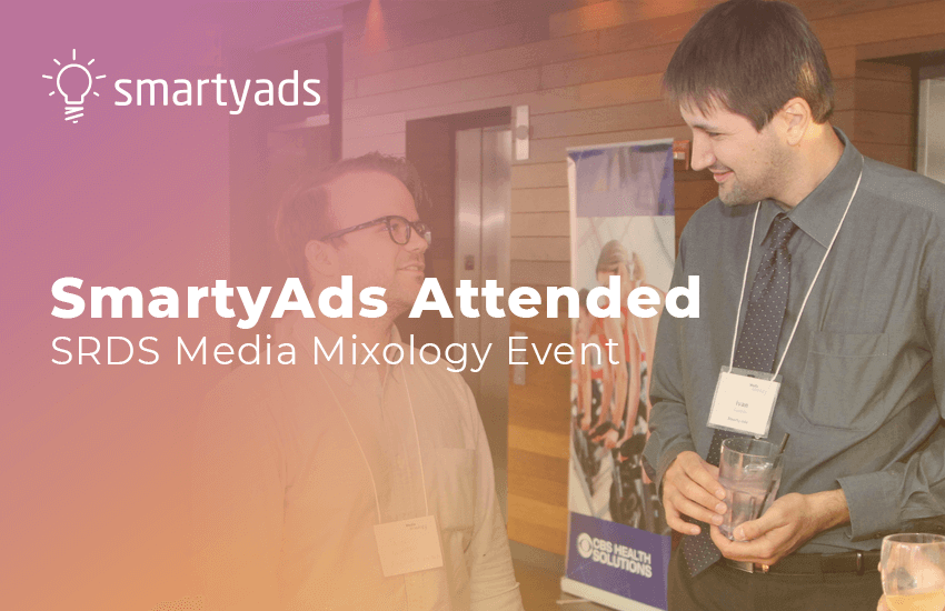 SmartyAds Attended SRDS Media Mixology Event