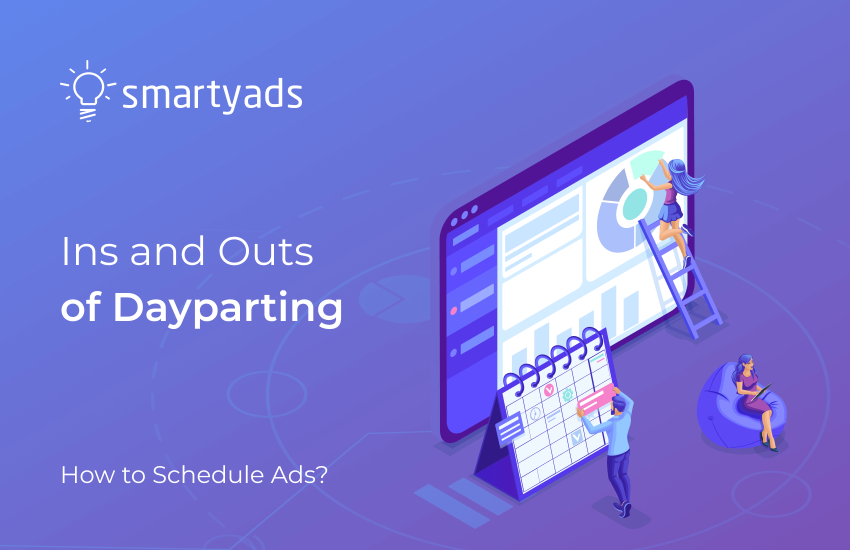 What Is Dayparting or How to Adjust Your Ad Schedule Effectively?